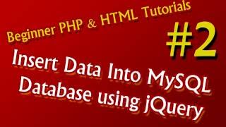 2  - Beginner PHP & HTML Tutorial   Insert Data Into MySQL Database using jQuery   AJAX   PHP