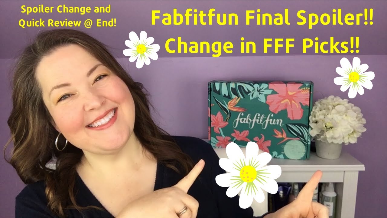 Fabfitfun Spoiler **NEW** Change in FFF Picks Spoilers / Super Quick Review
