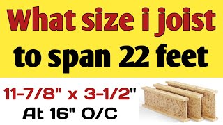 Wood I-joist Size | What size i joist to span 22 feet