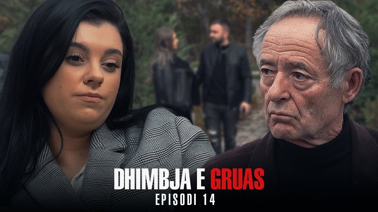 Dhimbja e Gruas - Episodi 14