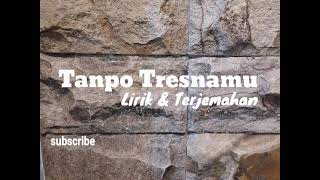 Tanpo Tresnamu- Denny cak nan || Cover Woro widowarti ( Lirik \u0026 Terjemahan ) #musik #tanpotresnamu