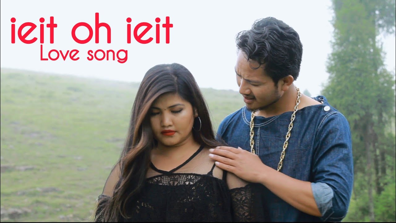 IEIt OH IEIt Khasi love songKAEI KA JINGIEID official song