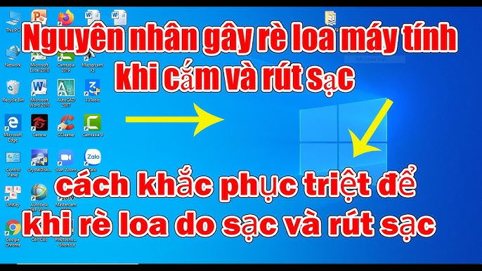 khắc phục lỗi cắm sạc và rút sạc máy tính bị rè loa một lúc,cách ...