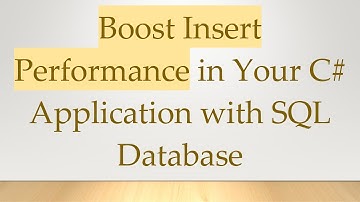 Boost Insert Performance in Your C# Application with SQL Database