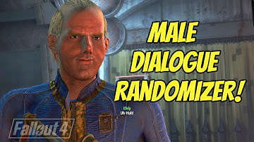Hilarious Male Dialogue Randomizer!  | A Fallout 4 Mod |