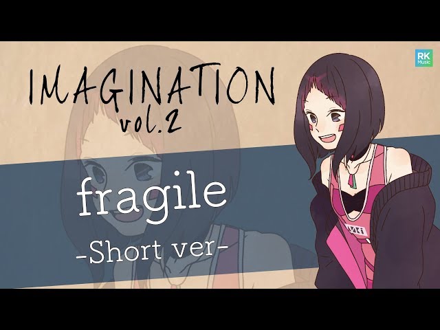 【IMAGINATION vol.2】fragile short ver【AZKi/イノナカミュージック,ホロライブ】のサムネイル