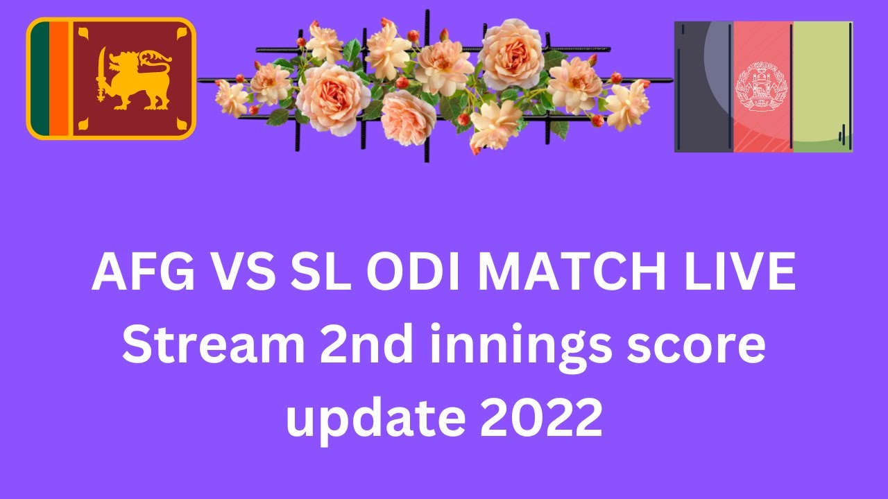 SL VS AFG 1st ODI TODAY MATCH LIVE UPDATE | AFG VS SL ODI MATCH LIVE Stream 2nd innings score update