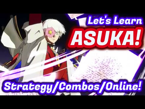 Let's Learn Asuka!!! Buttons/Strategy/Combos & Online! - Guilty Gear Strive Asuka Beginners Guide