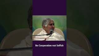 Be Cooperative not Selfish #Short