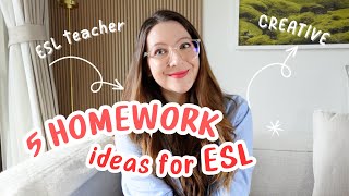 5 ESL HOMEWORK Ideas | Fun, simple, creative, reusable |Customizable for any ESL level