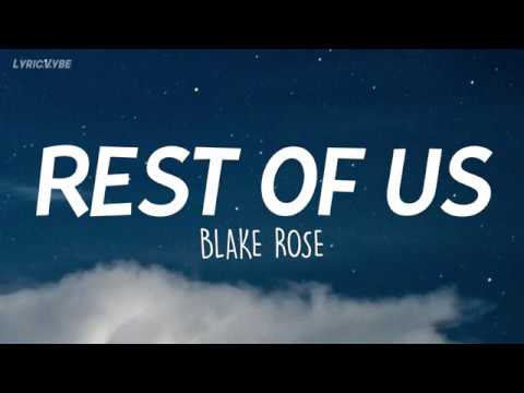 Blake Rose Rest Of Us Lyrics Youtube Queen of hearts gone too… blake rose rest of us lyrics