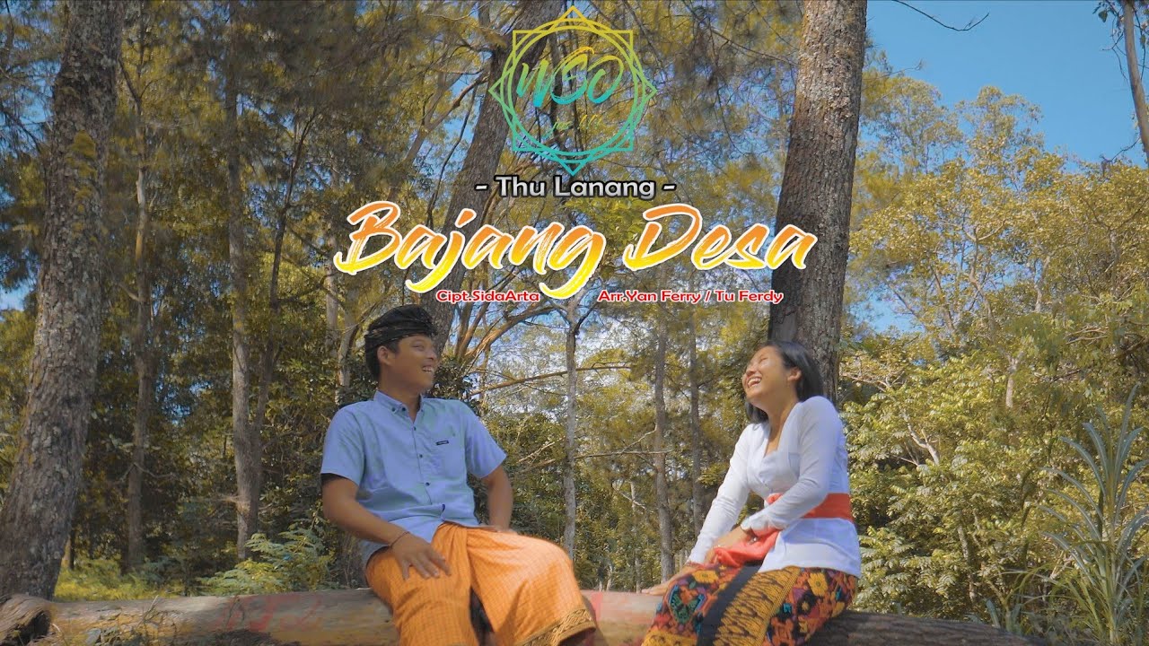 BAJANG DESA - Thu Lanank ( Official Music Vidio )