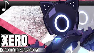 XERO || Theme of Xero || Commission for @Burger_9