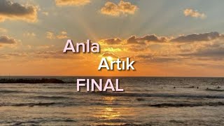 Anla Artik 15.bölüm FINAL#ytdayibenionecikarnolur #keşfet #keşfetbeniöneçıkar 