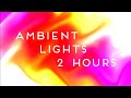 Ambient wave morphing liquify mood lights 2 hoursno sound