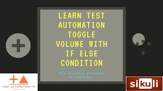 SikuliX Jython Automation: If, elif, and else in automated software testing to toggle volume button