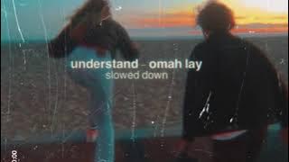 understand - omah lay (slowed down)