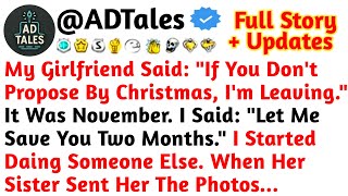 My Girlfriend Said &quot;If You Don&#39;t Propose By Christmas, I&#39;m Leaving.&quot; It Was November. Reddit Stories