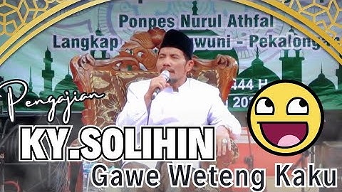 PENGAJIAN LUCU KH. SOLIHIN REBAN DALAM RANGKA HAUL | NGAJI BEN SENG MATI NGGUYA NGGUYU