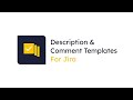 Tecnofor  description  comment templates for jira