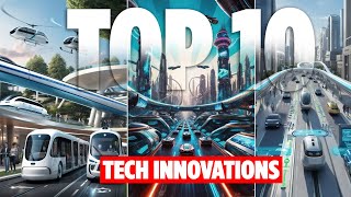 The Future of Transportation: 10 Tech Innovations Driving Change | InnoVision Tech
