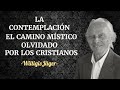 ♾ Willigis Jäger  🟠 CONTEMPLACIÓN,  EL CAMINO MISTICO OLVIDADO POR LOS CRISTIANOS 🕉 Advaita Vedanta.