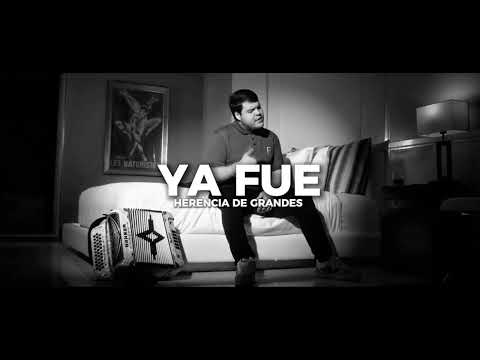 Ya Fue - Herencia De Grandes 