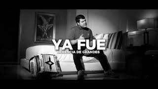 Ya Fue - Herencia De Grandes 