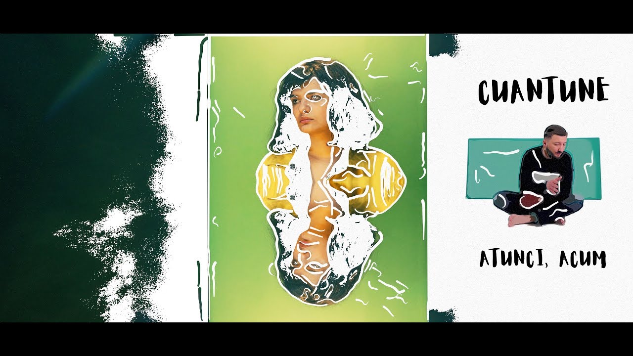 CUANTUNE - Atunci, Acum