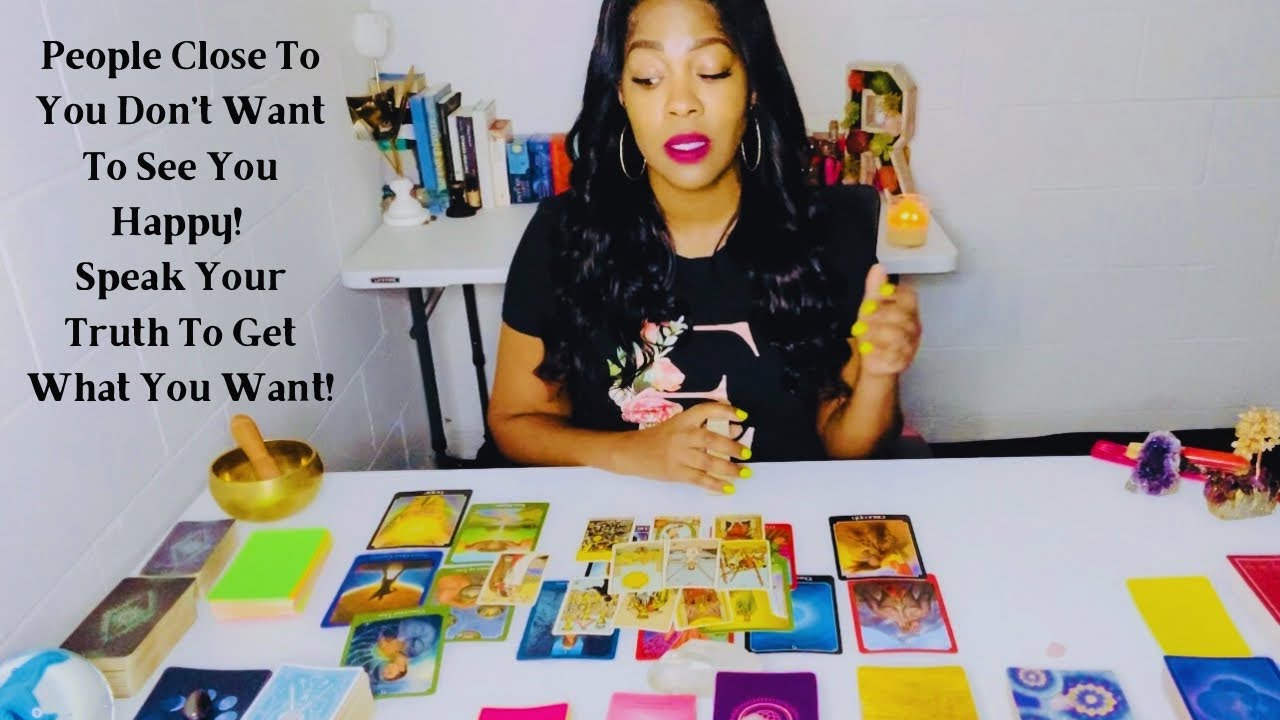 People Close To You Don't Want To See You Happy! Speak Your Truth To Get What You Want!