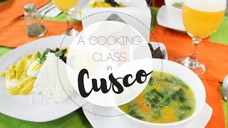 A Peruvian Cooking Class in Cusco