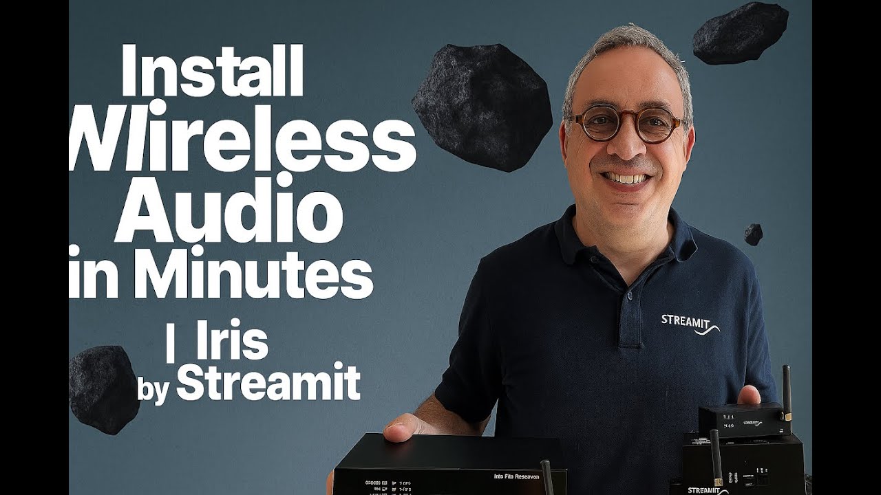 Install Wireless Audio in Minutes | Iris by Streamit – Full Webinar & Demo