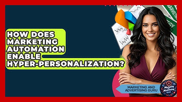 How Does Marketing Automation Enable Hyper-personalization? - Marketing and Advertising Guru