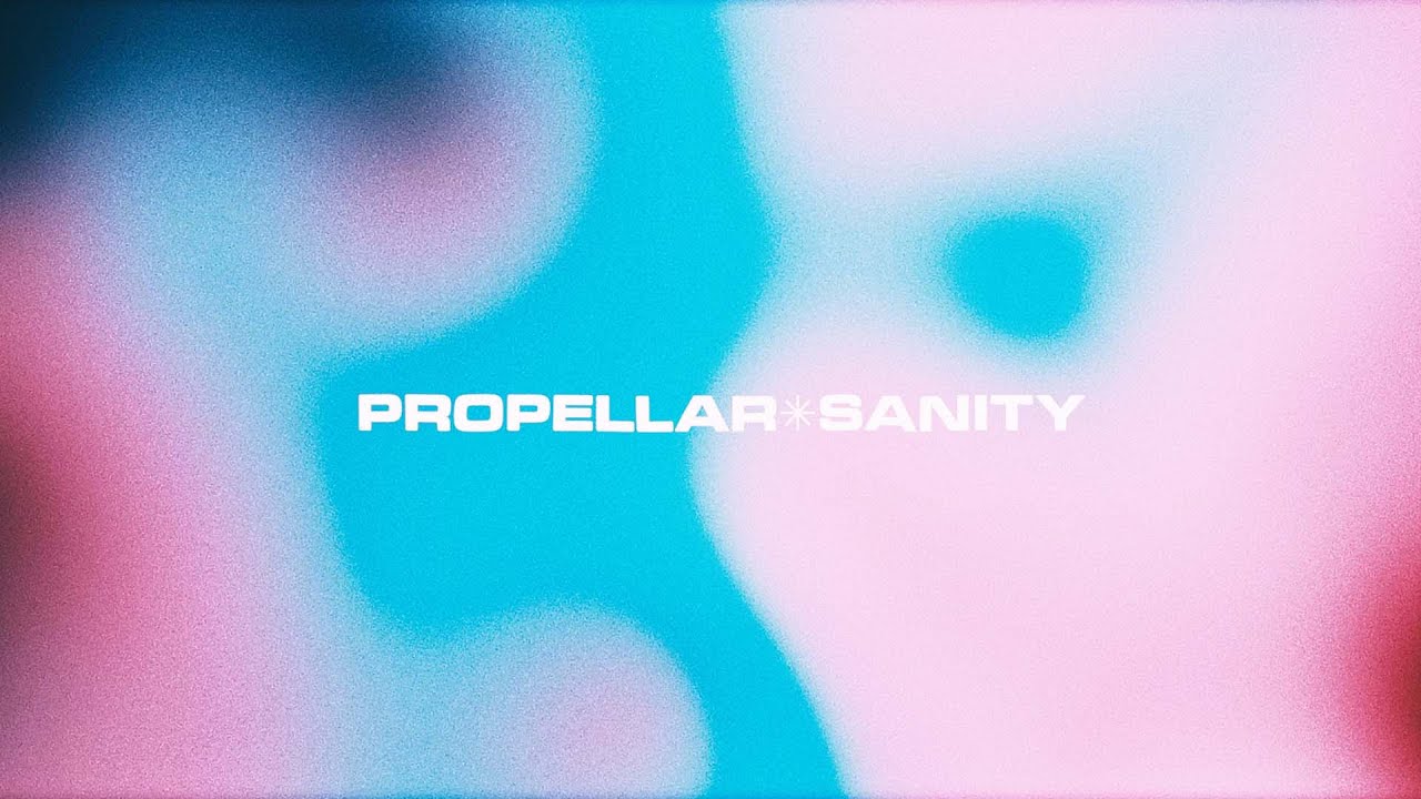 Propellar - Sanity (Visualizer)