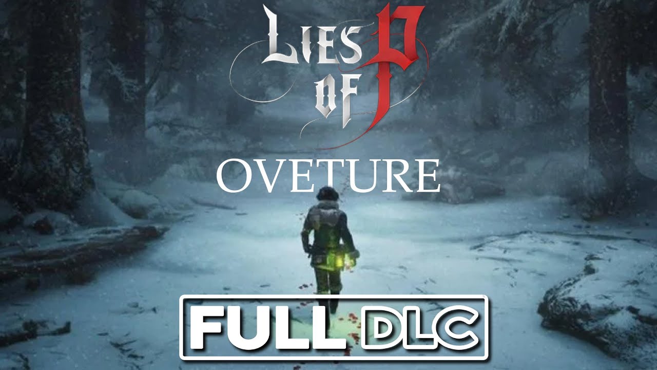 Lies of P: Overture | FULL GAME | (No Commentary) | Gameplay Walkthrough