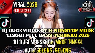 Dj Dugem Diskotik Mode Tinggi  Bass Terbaru Viral 2026 Dj Funkot Terbaru Viral Tiktok Gacor 2026