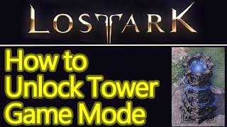 How to unlock Lost Ark Tower game mode - [Guide] Public Announcement Tower quest