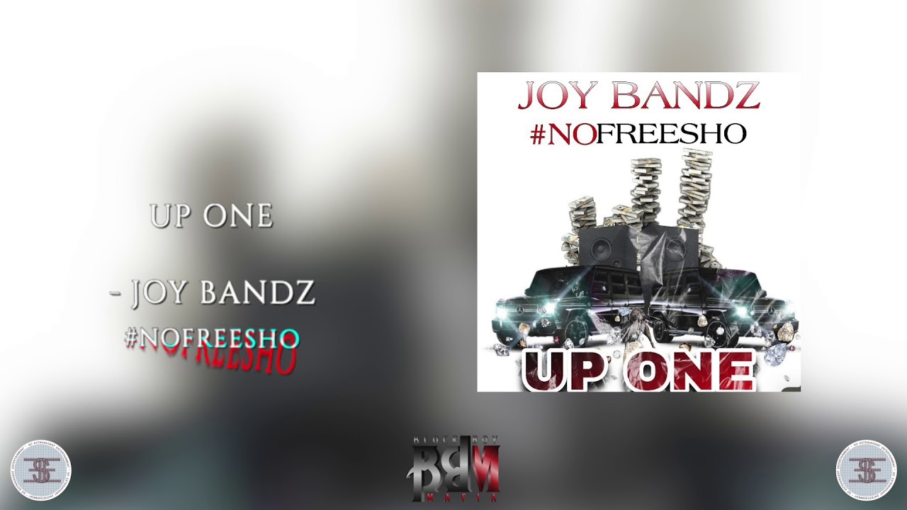 YouTube에서 Joy Bandz x #NOFREESHO - Up One 보기 YouTube에서 Joy Bandz x #NOFREESHO - Up One 보기