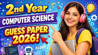 2nd year Computer Science Guess Paper 2026 | ICS Computer Part 2 Guess Paper 2026 | F A IT Comp