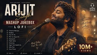 Best Of Arijit Singh 2024 | Arijit Singh Hits Songs | Arijit Singh Jukebox Songs [Slowed+Reverb]