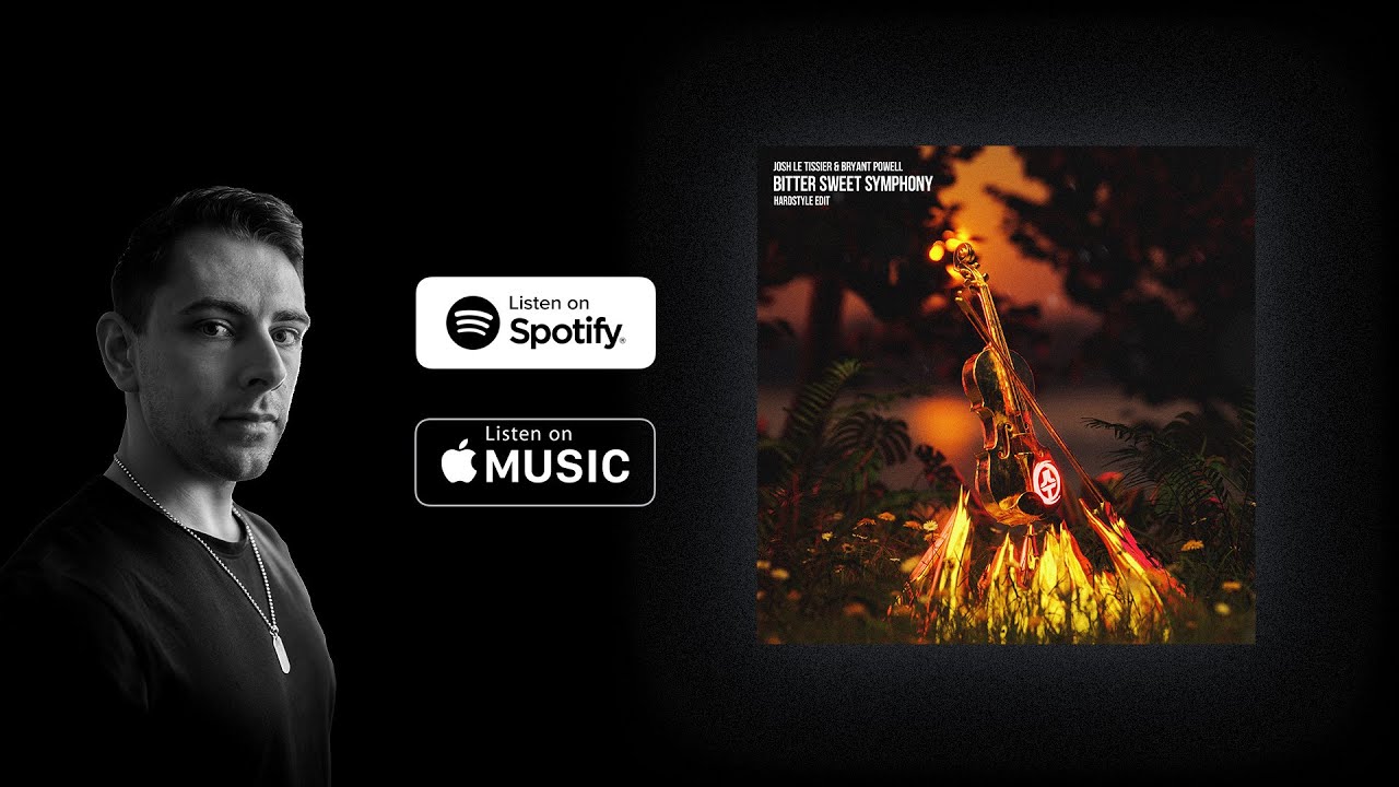 Bitter Sweet Symphony (Hardstyle Edit) Josh Le Tissier & Bryant