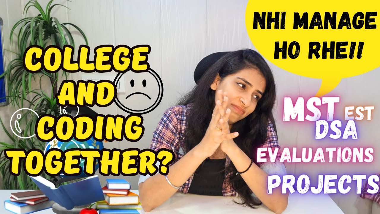 How to manage College Study and Coding together ? A College Guide - YouTube