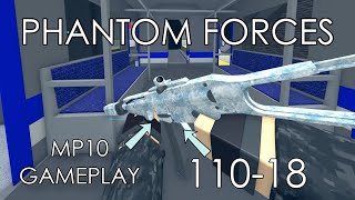 MP10 Gameplay in 10 minutes | ROBLOX Phantom Forces