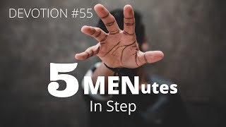 5 MENutes: In Step (Devotion #55)