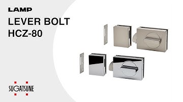 [QUICK DEMO] LEVER BOLT HCZ-80 - Sugatsune Global
