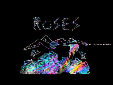 Kállay Saunders Band - Roses - Kállay Saunders Band - Roses