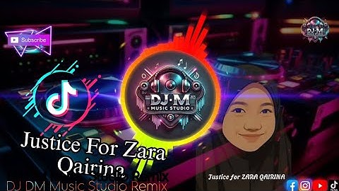 DJ DM Music Studio Justice For Zara Qairina Version Remix 2025 Viral di TikTok DangdutDj Remix koplo