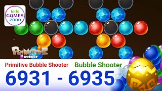 Primitive Bubble - Bubble Shooter.level 6931 to 6935