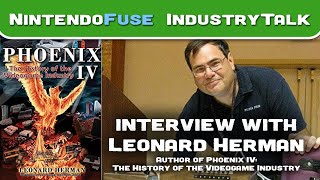 Leonard Herman, Author of Phoenix IV - IndustryTalk
