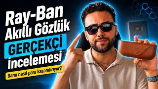 Ray - Ban Meta 1 Yıl Sonra: Almaya Değer Mi? (Gerçekçi İnceleme)